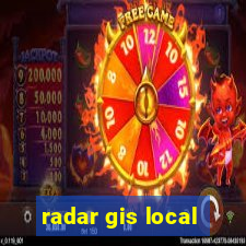 radar gis local